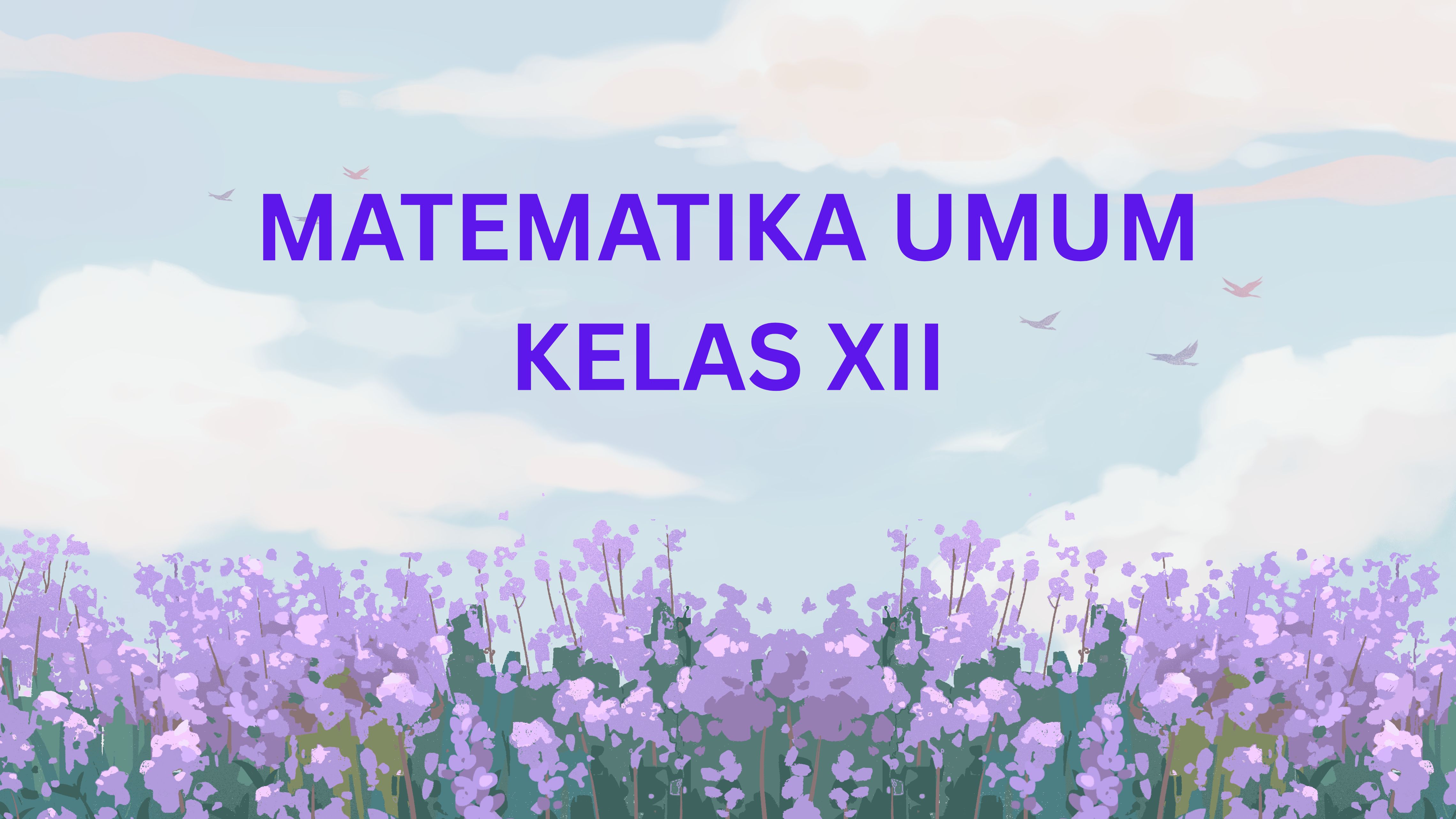 MATEMATIKA UMUM KELAS XII