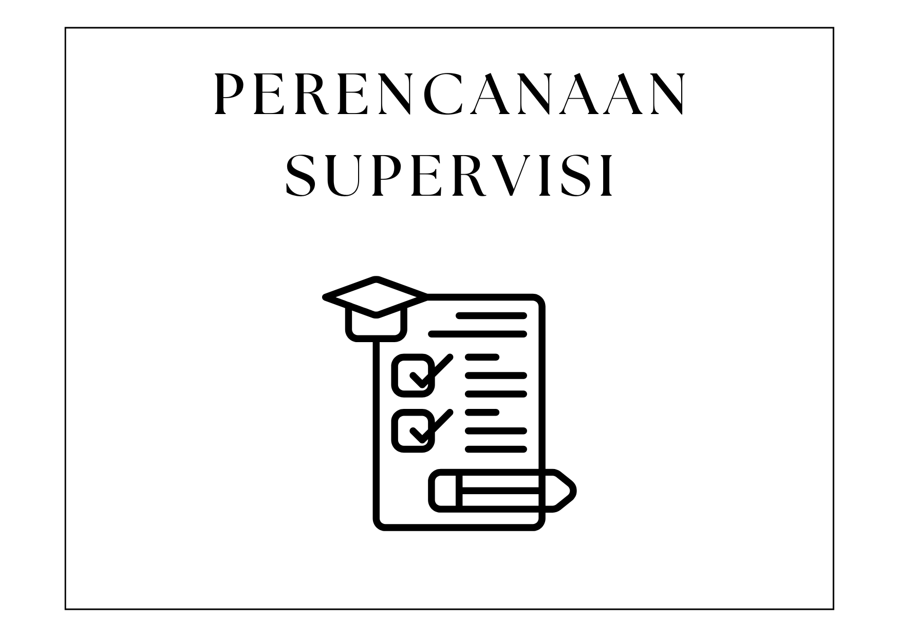 PERENCANAAN SUPERVISI