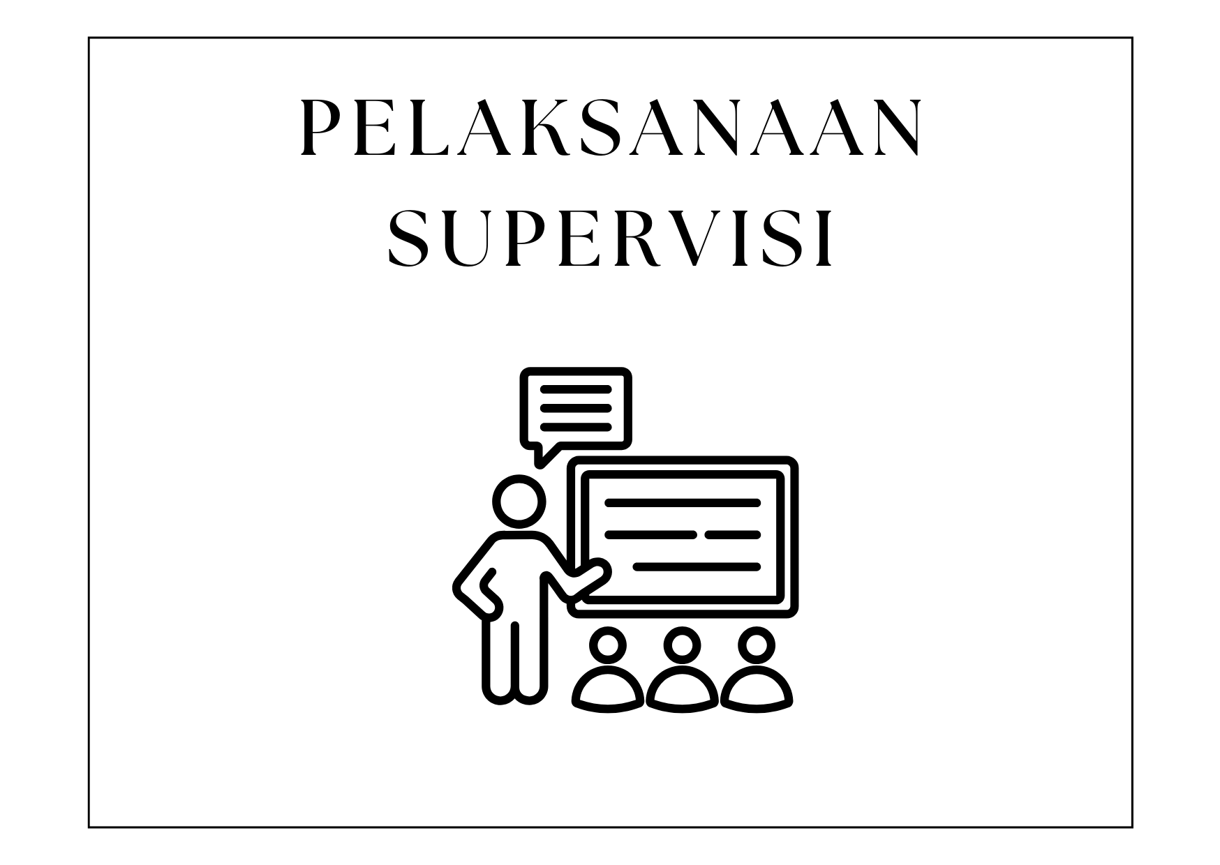 PELAKSANAAN SUPERVISI